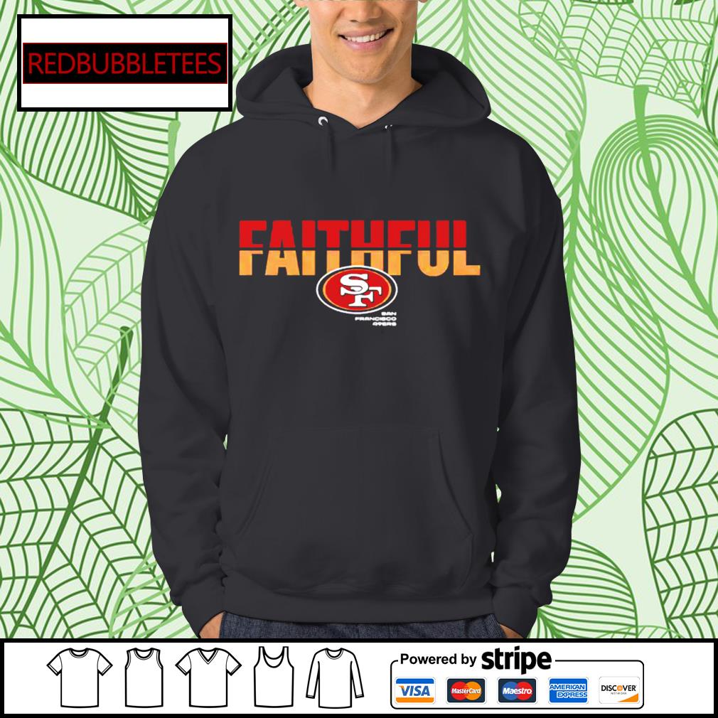 Faithful Logo San Francisco 49ers T-shirt, hoodie, sweater, long sleeve and  tank top