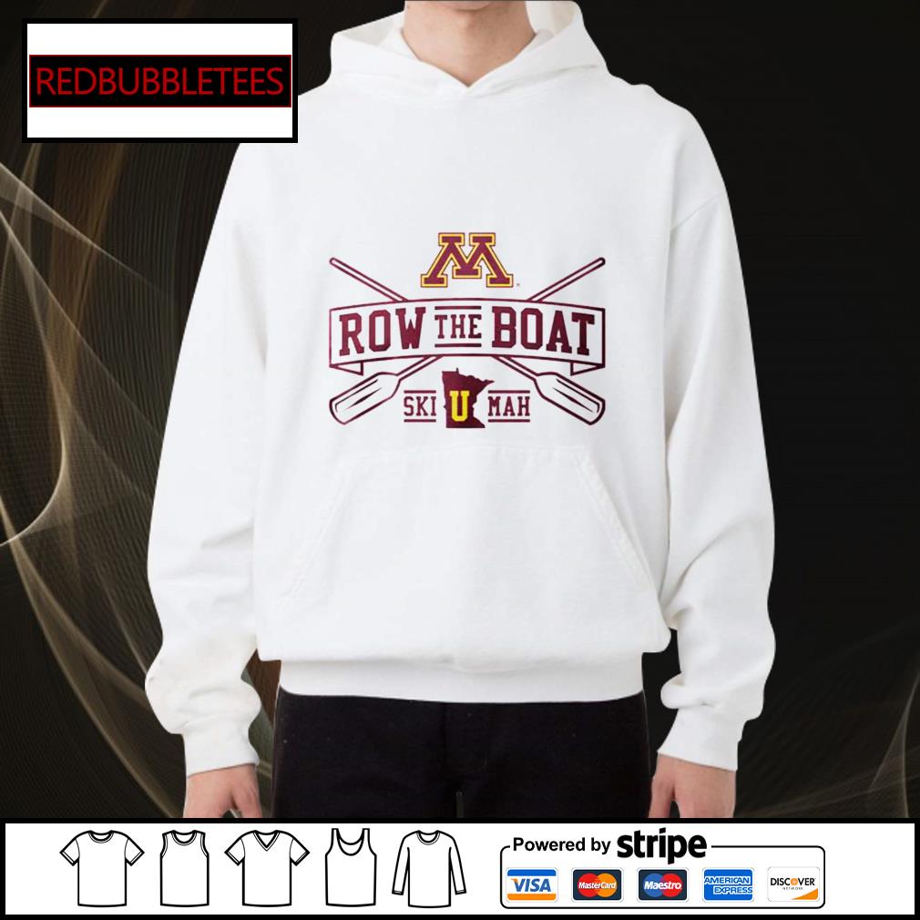 Minnesota row the boat shirt hoodie sweater long sleeve and