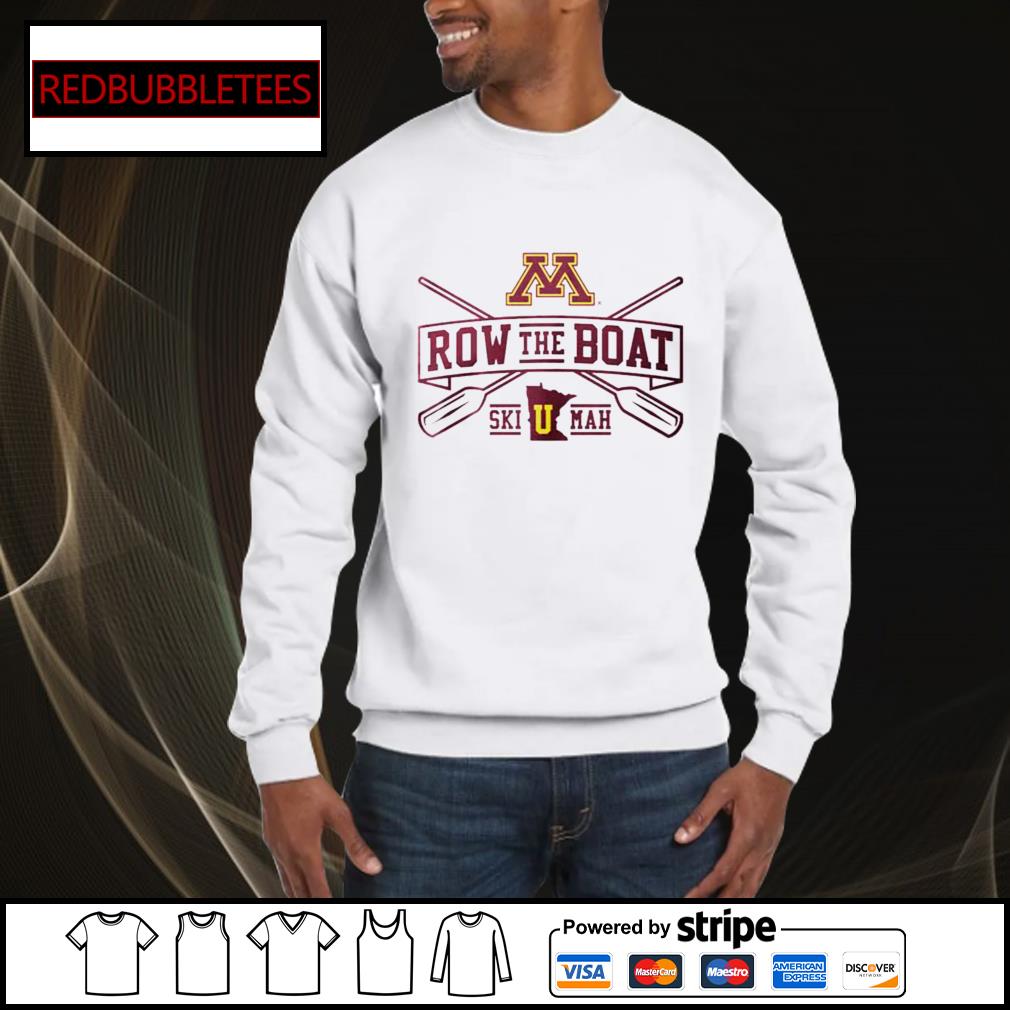 Minnesota row the boat shirt hoodie sweater long sleeve and