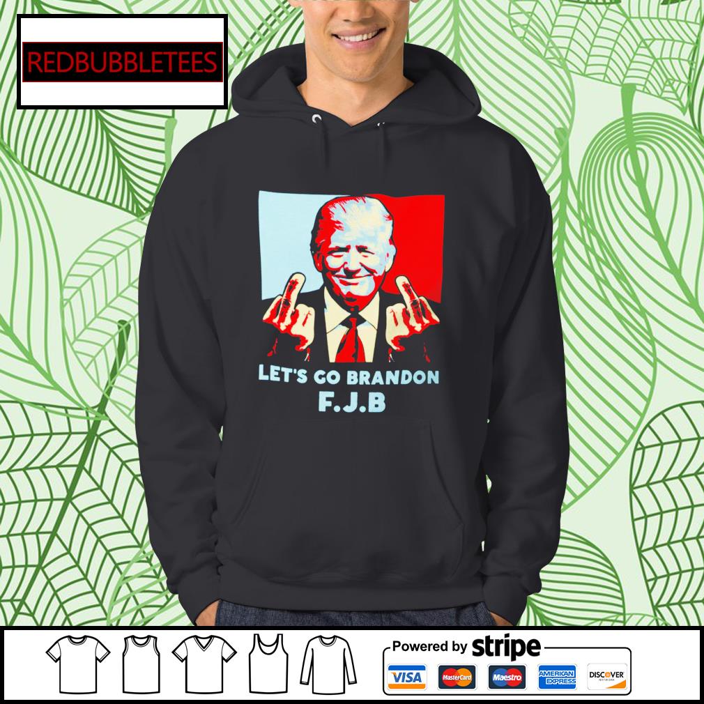 Donald Trump Good Let's Go Brandon Shirt, hoodie, sweater, long sleeve and  tank top