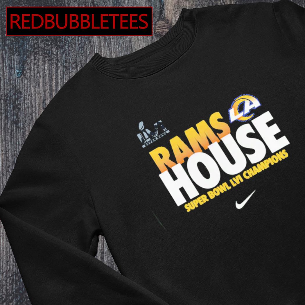Los Angeles Rams Nike Rams House Super Bowl LVI Champions 2022 shirt,  hoodie, sweater, long sleeve and tank top