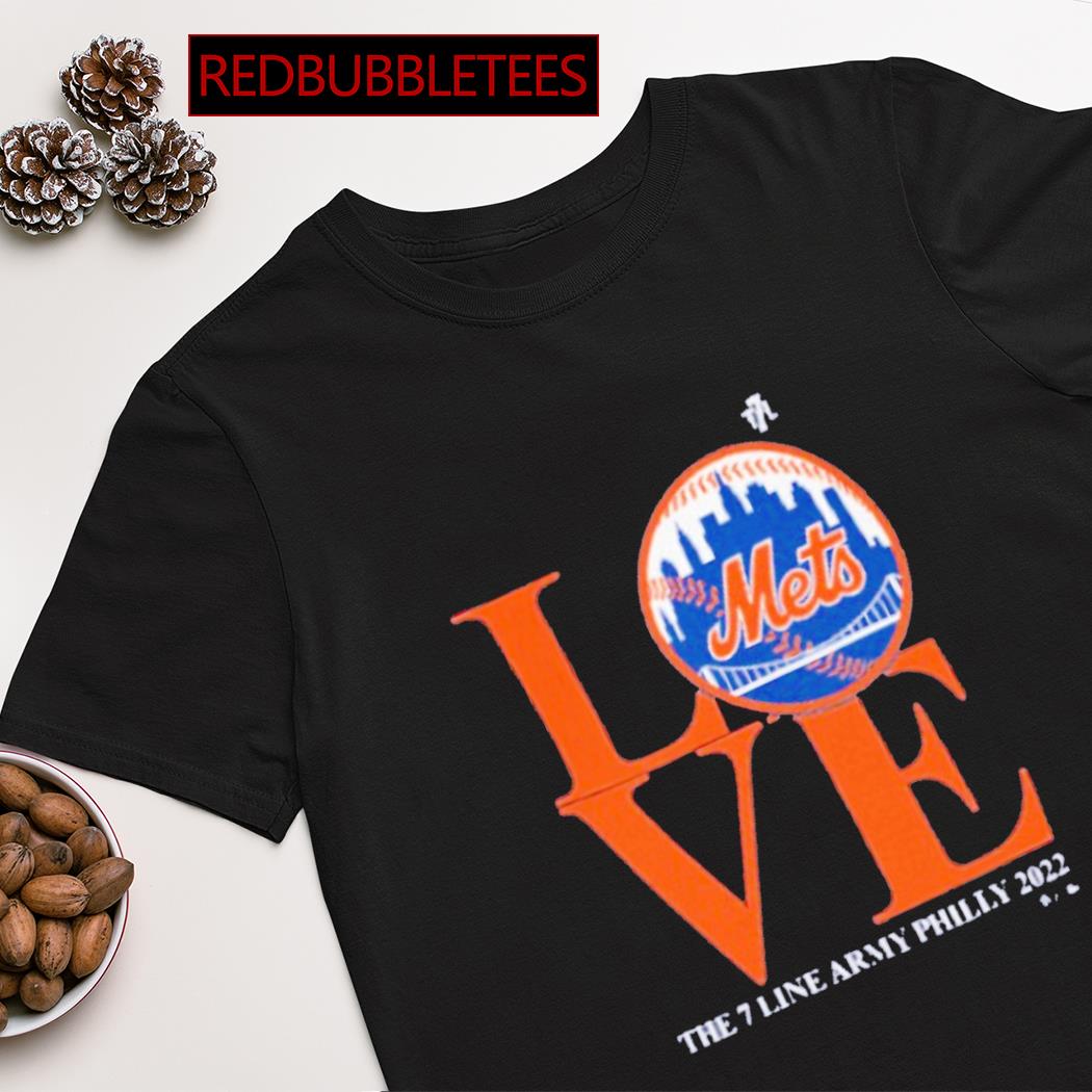 New York Mets Love the 7 line Army Philly 2022 logo shirt, hoodie