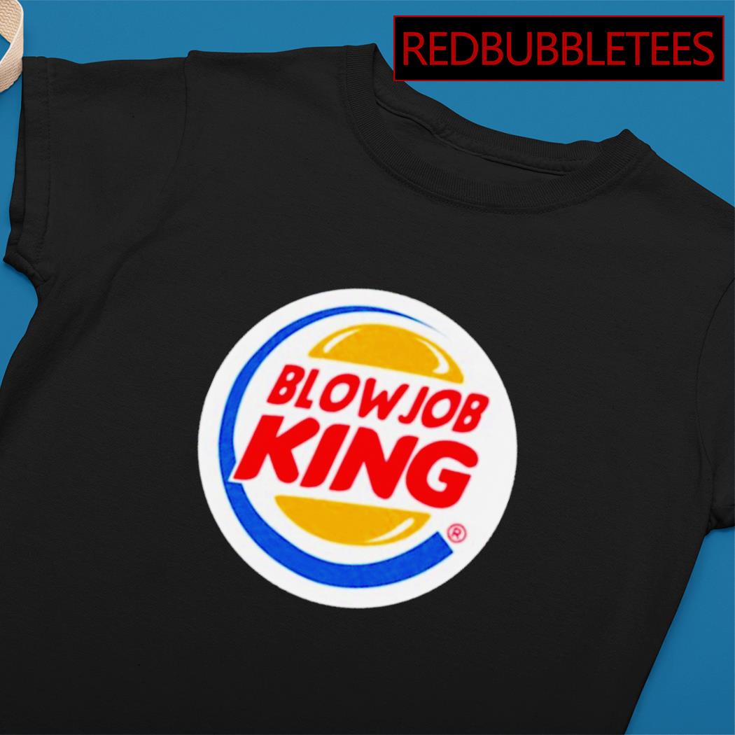 Blowjob king logo shirt, hoodie, sweater, long sleeve and tank top