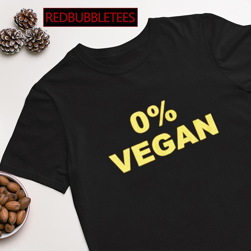 0% Vegan shirt