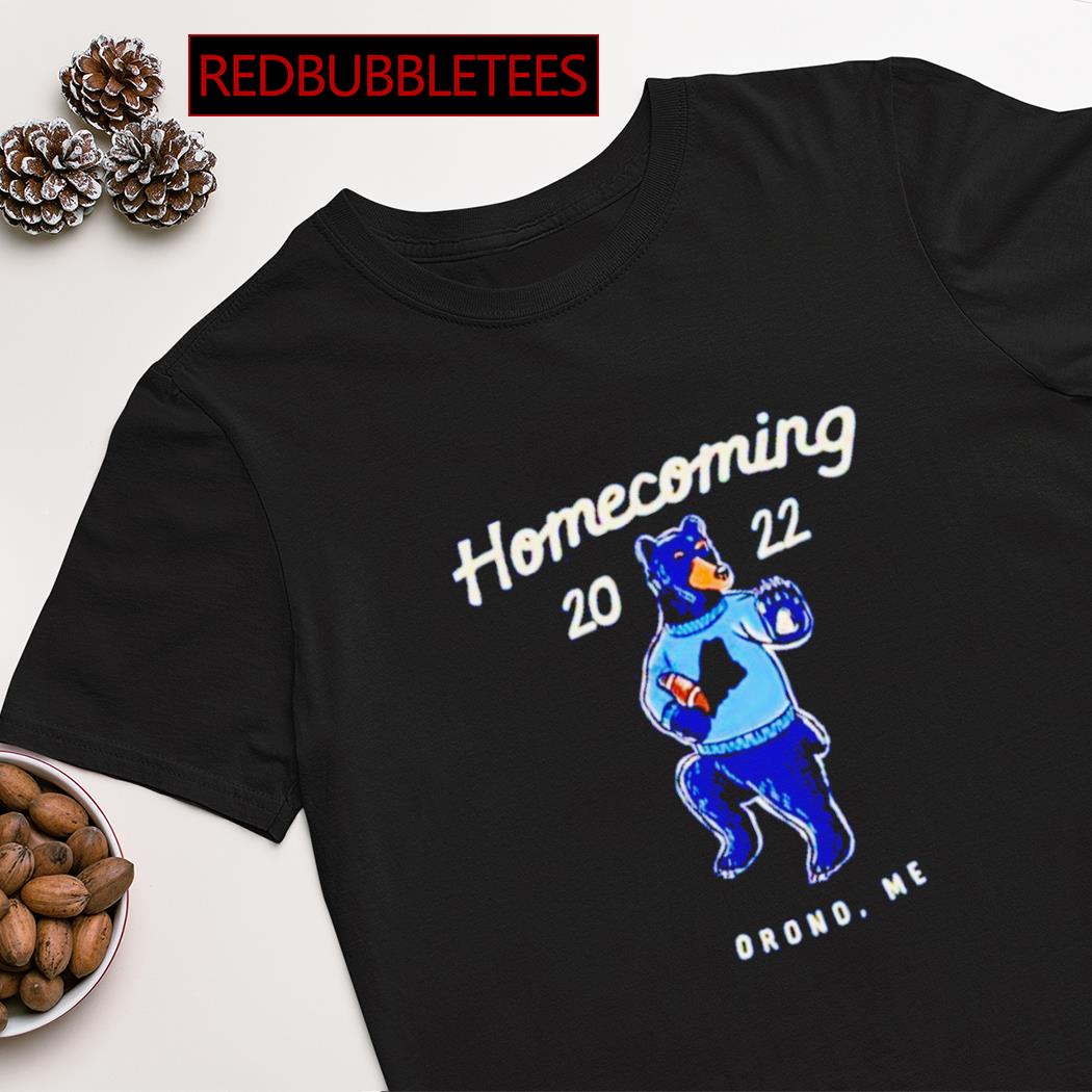 Homecoming 2022 Orono Me Maine Black Bears shirt