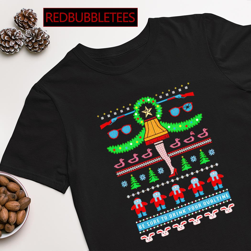 Be sure to drink your ovaltine Christmas shirt
