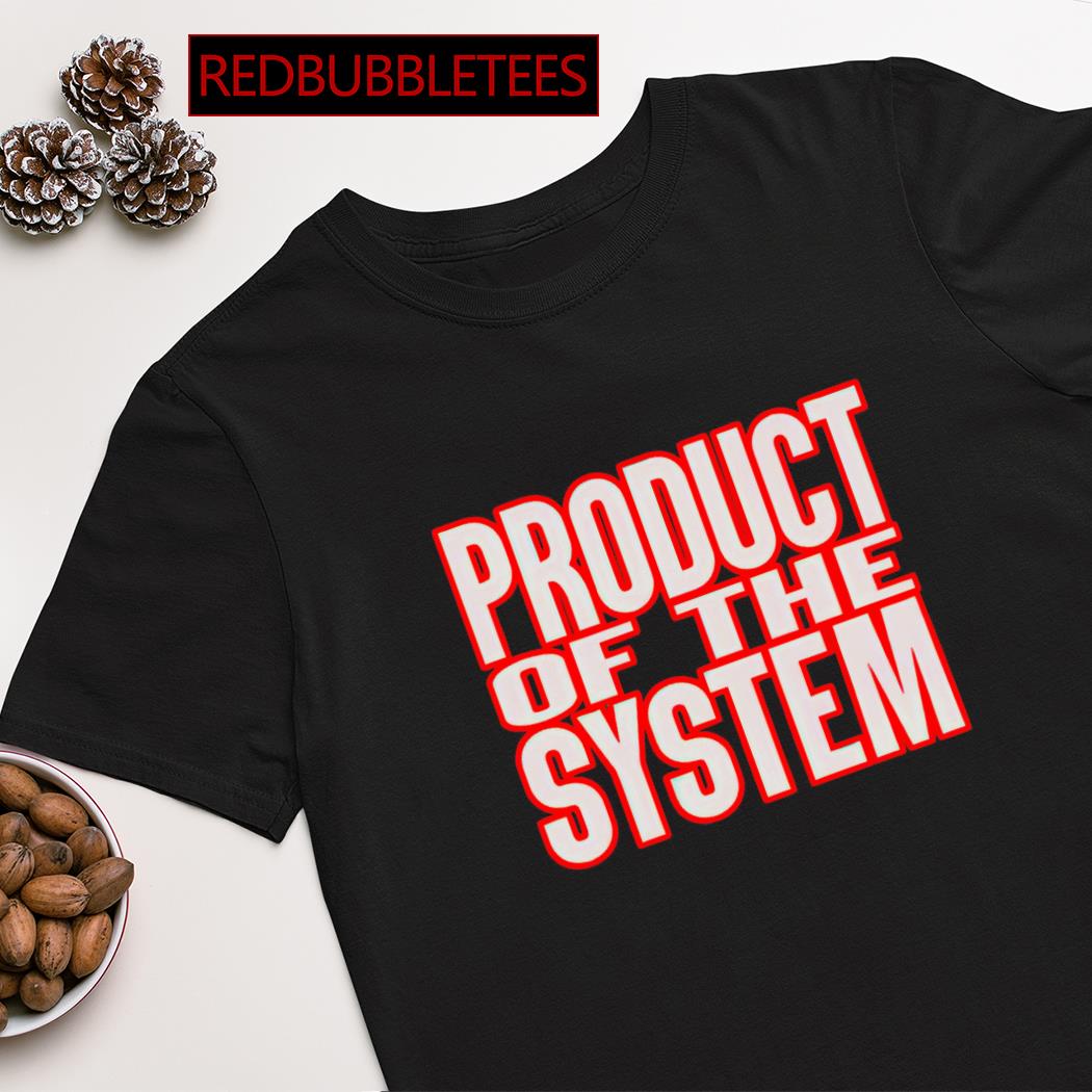 DJ Akademiks product of the system shirt