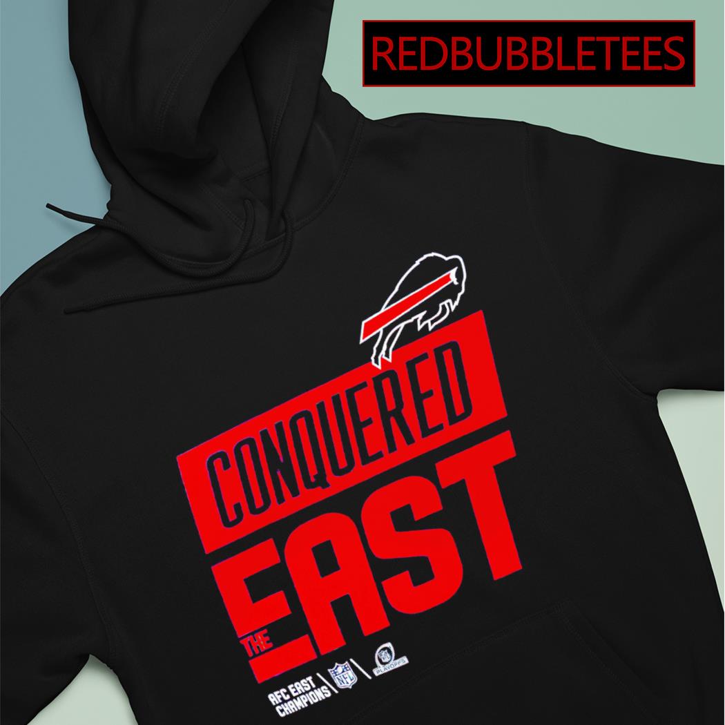 Buffalo Bills Conquered The East 2022 Afc East Champions Shirt, hoodie,  sweater, long sleeve and tank top