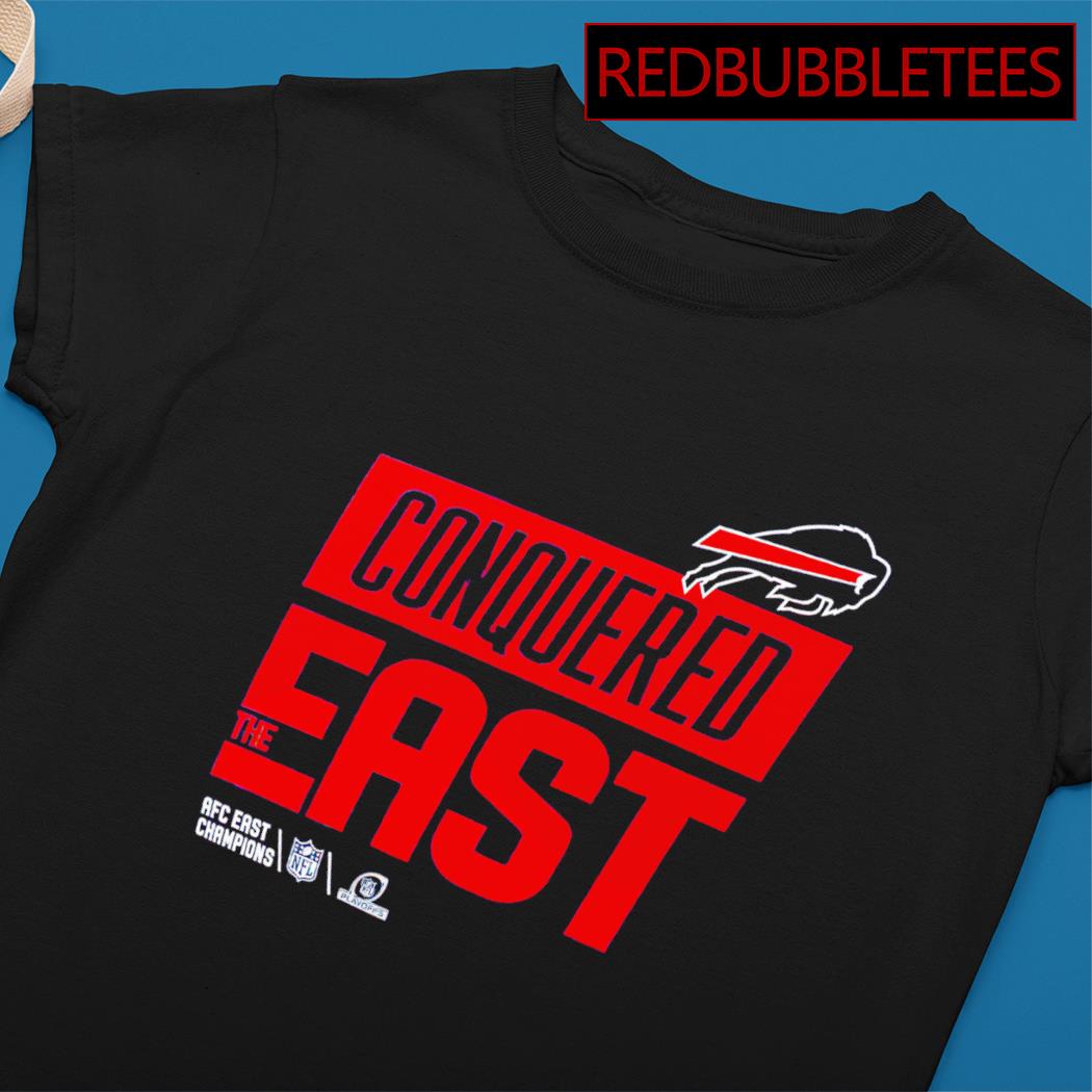 Buffalo Bills Conquered The East 2022 Afc East Champions Shirt, hoodie,  sweater, long sleeve and tank top