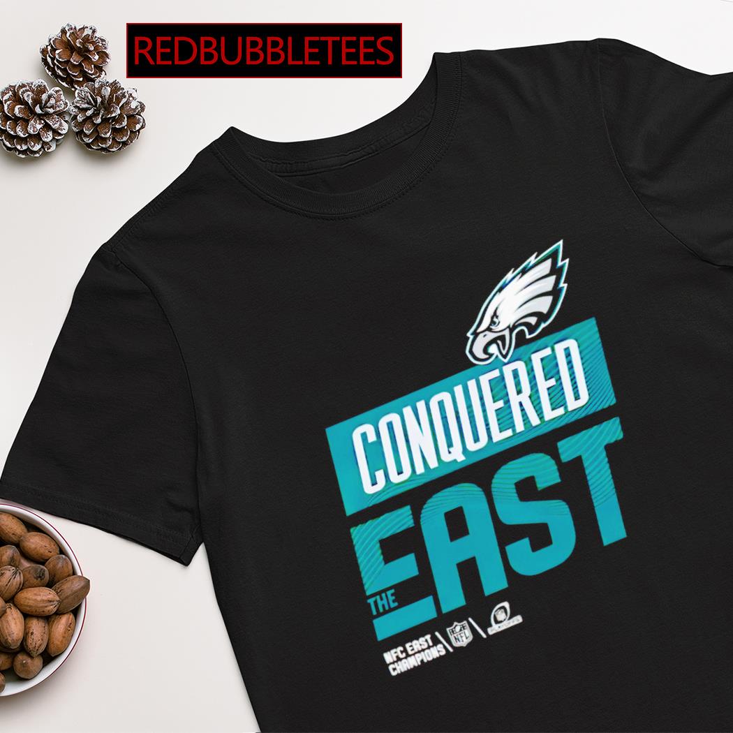 Philadelphia Eagles Conquered East the NFC East Champions Nike shirt,  hoodie, sweater, long sleeve and tank top