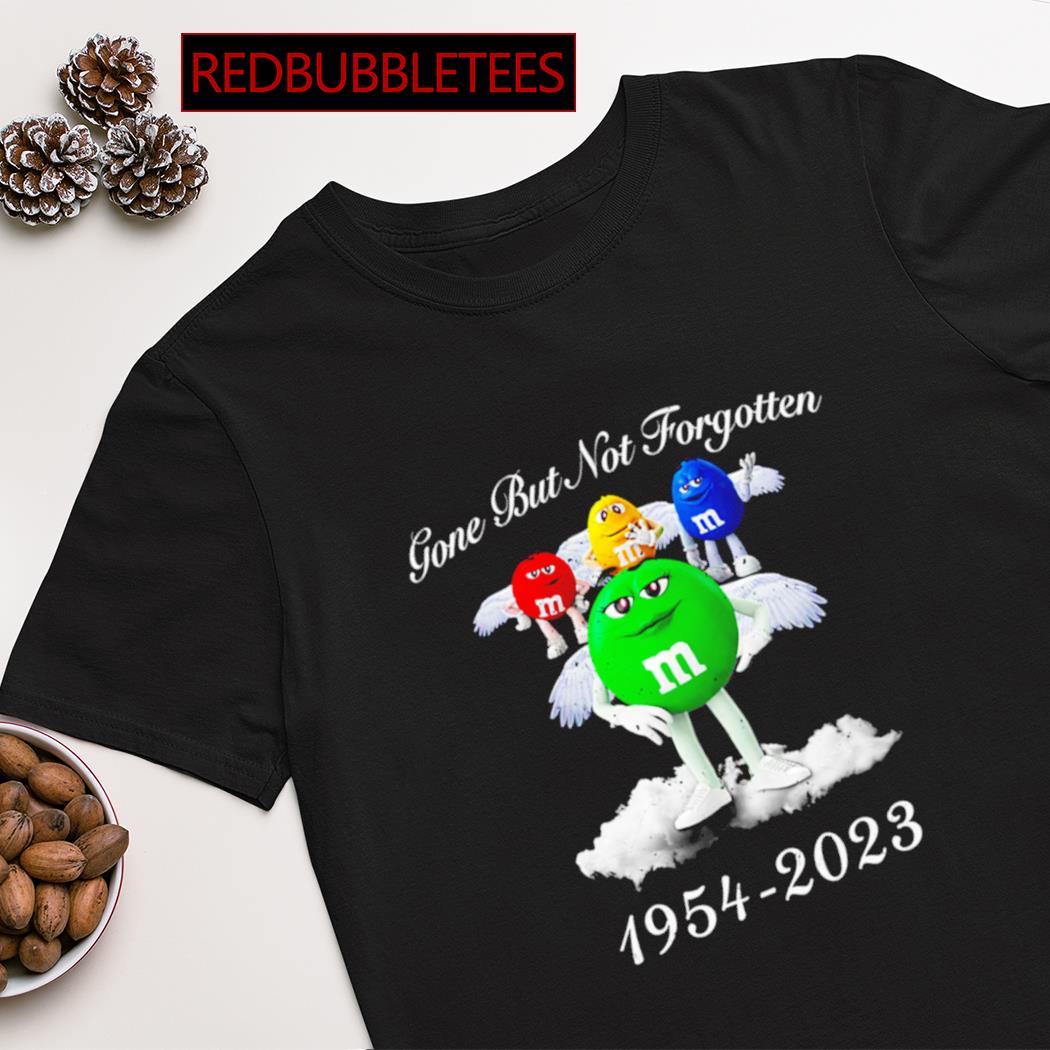 Gone but not forgotten 1954-2023 shirt