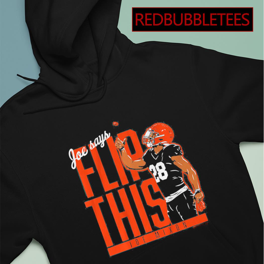 Buy Joe Mixon Says Flip This Cincinnati Bengals Shirt For Free