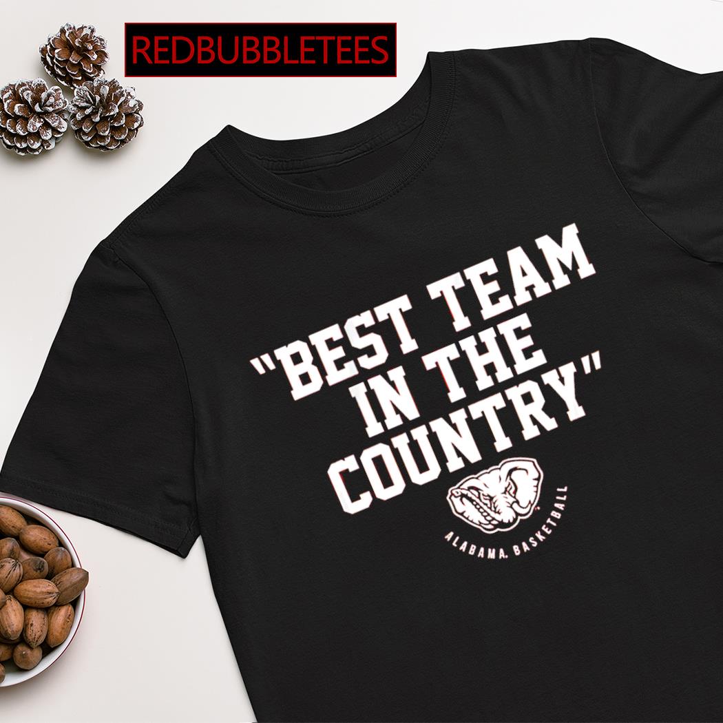 Alabama Crimson Tide basketball best team in the country shirt
