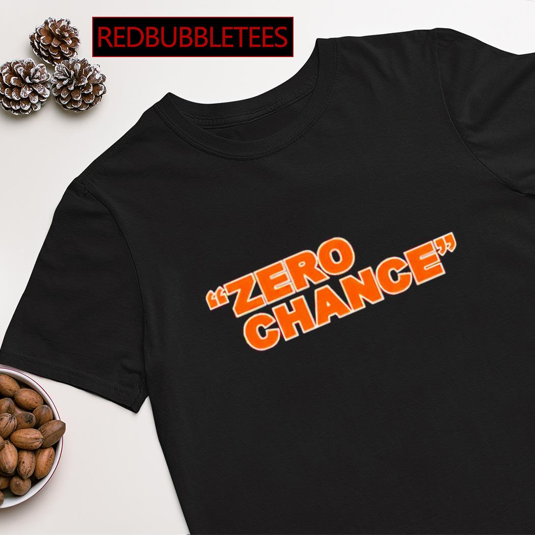 Cincinnati Bengals Zero Chance shirt