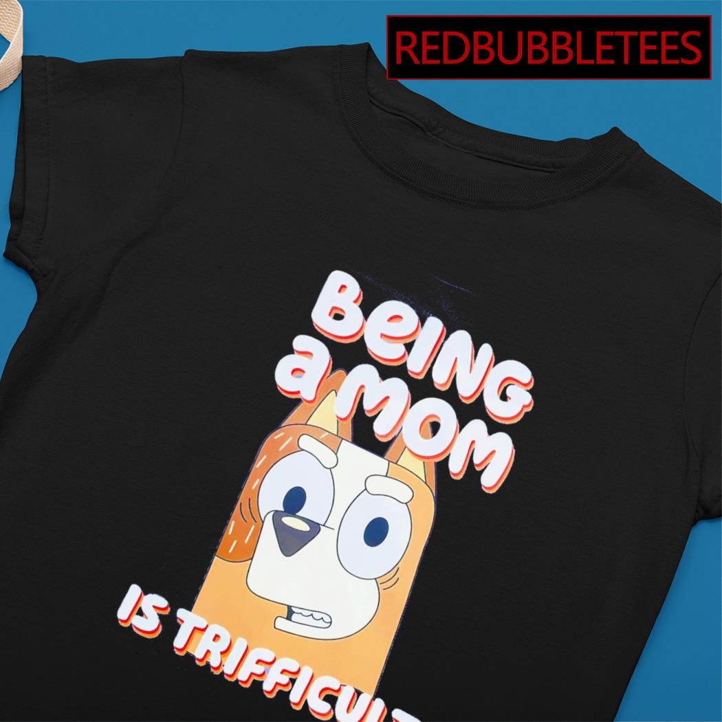 Bluey Parenting Is Trifficult, Bluey Bingo Shirt - High-Quality