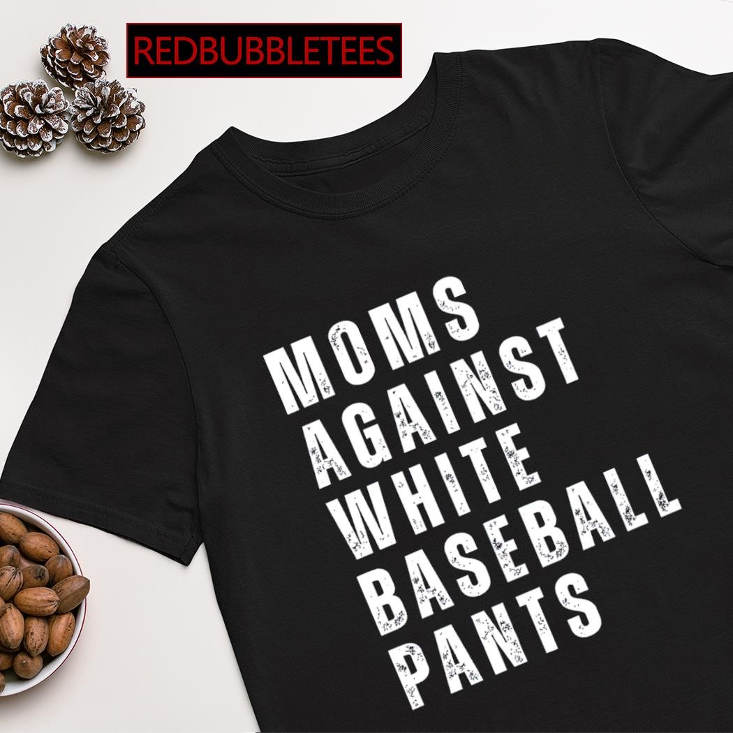 Official mom against white baseball pants shirt
