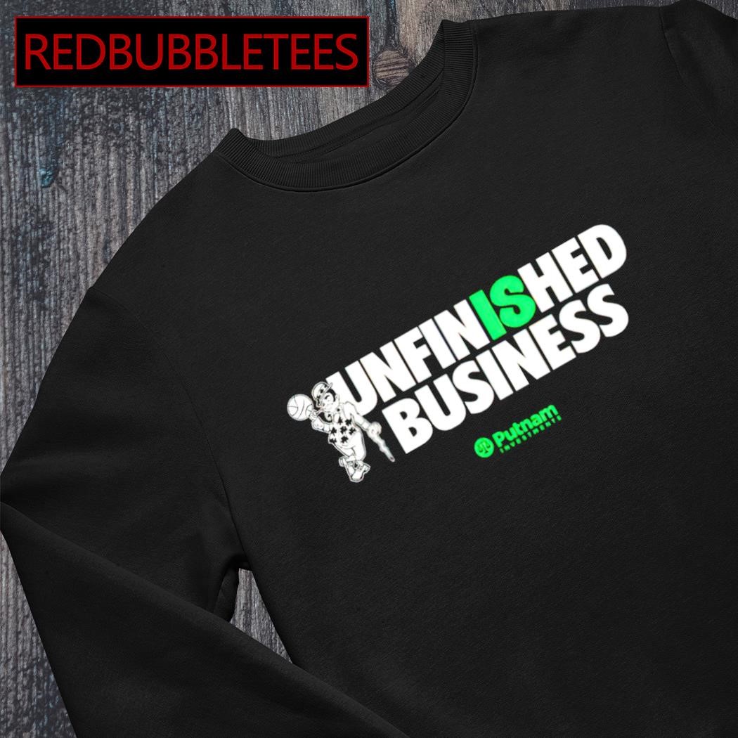 Unfinished Business Putnam Investments shirt, hoodie, sweater