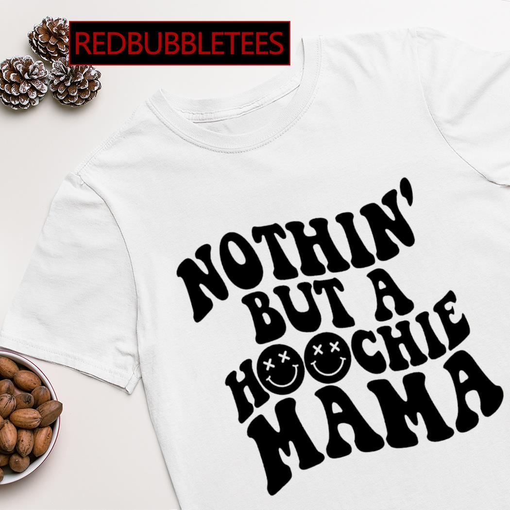 hoochie mama shirt