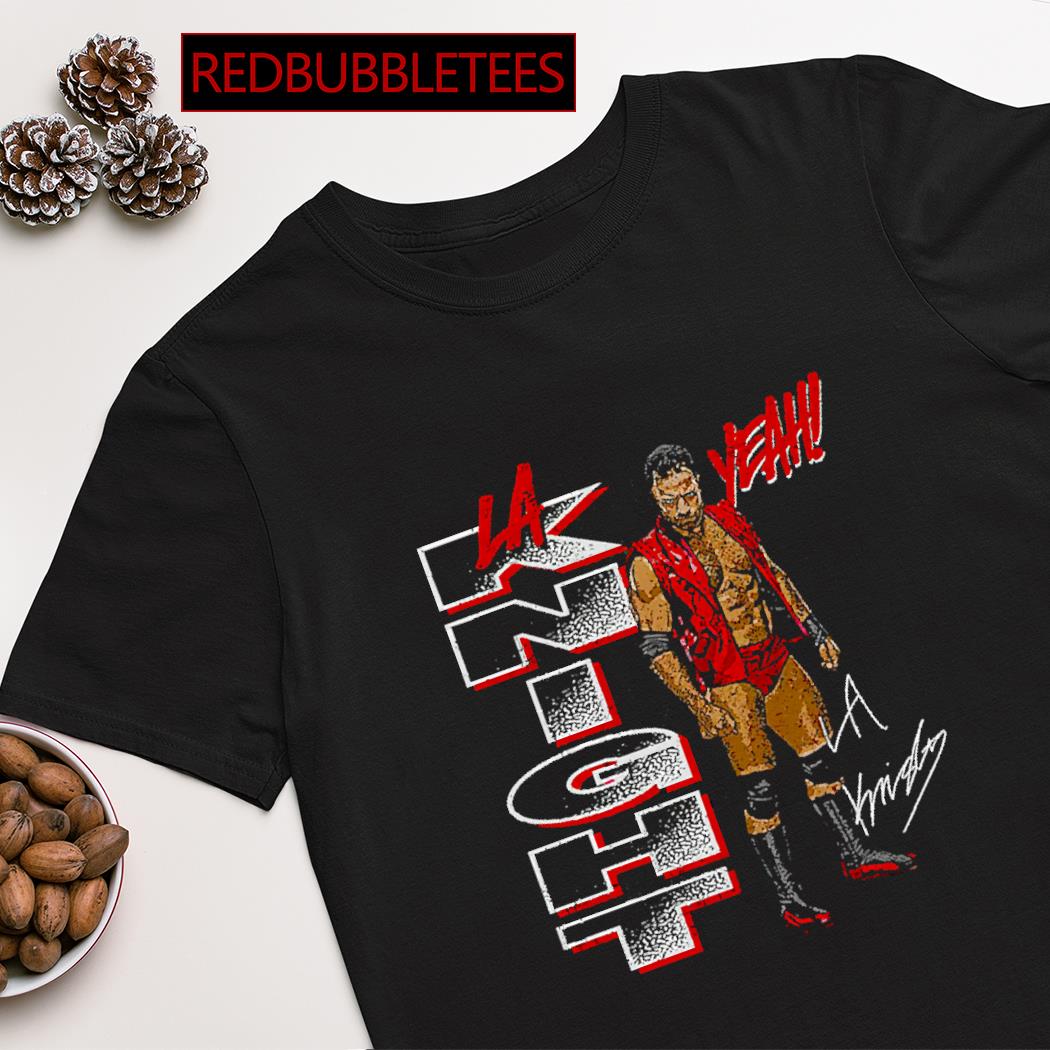 Product wwe shop la knight yeah shirt, hoodie, sweater, long sleeve and  tank top