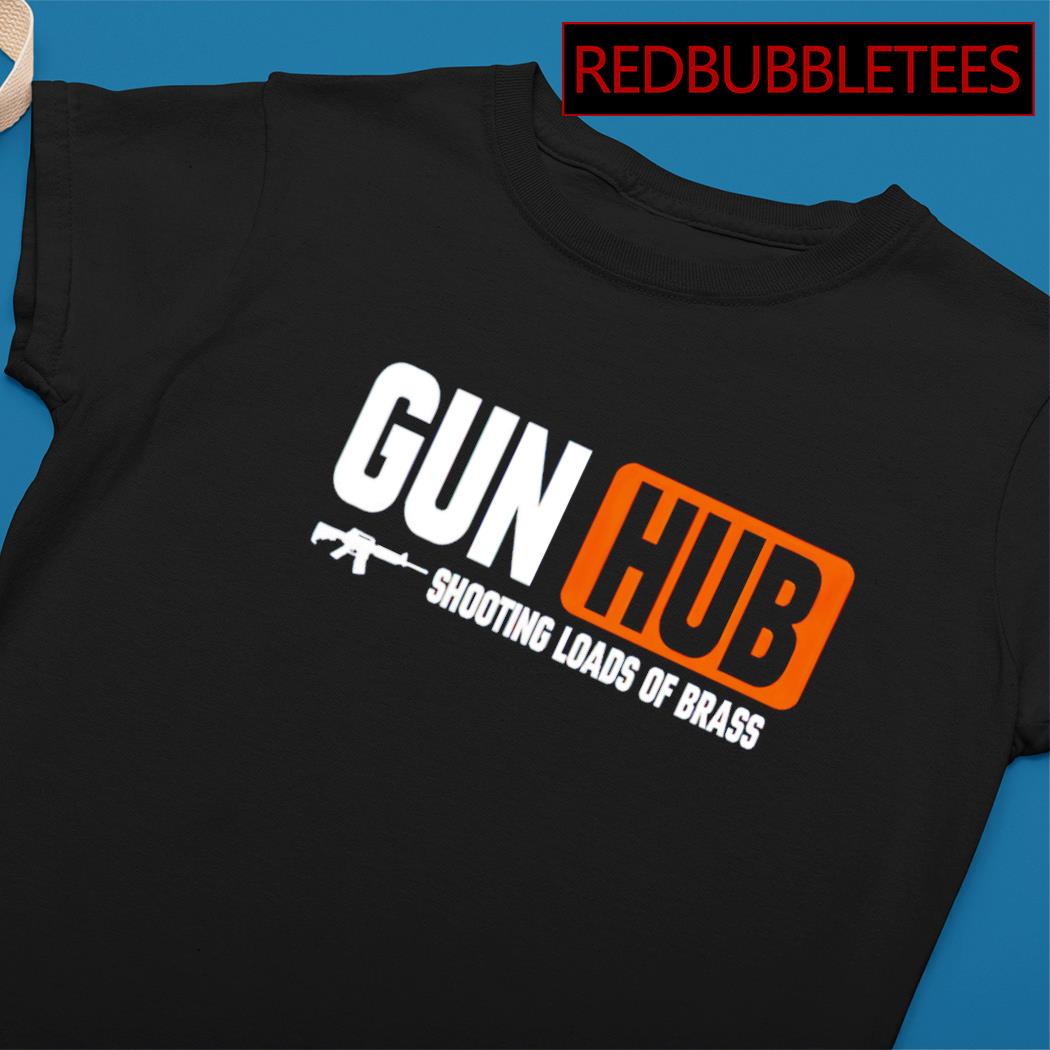 Gun Hub Shooting Loads Of Brass Shirt