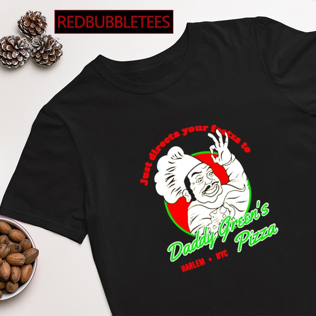 Daddy greens clearance pizza shirt