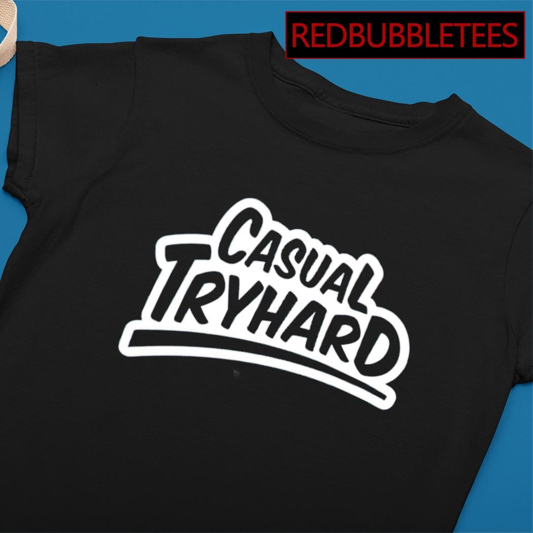 Tryhard T-Shirts for Sale