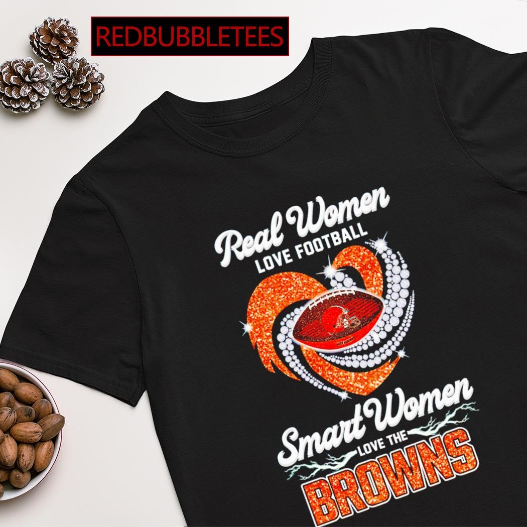 Real Women Love Football Smart Women Love The Cleveland Browns 2023 Shirt,  hoodie, sweater, long sleeve and tank top