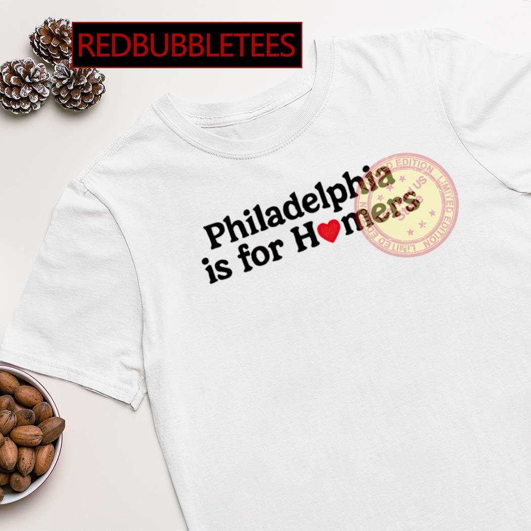 Philadelphia is for Homers