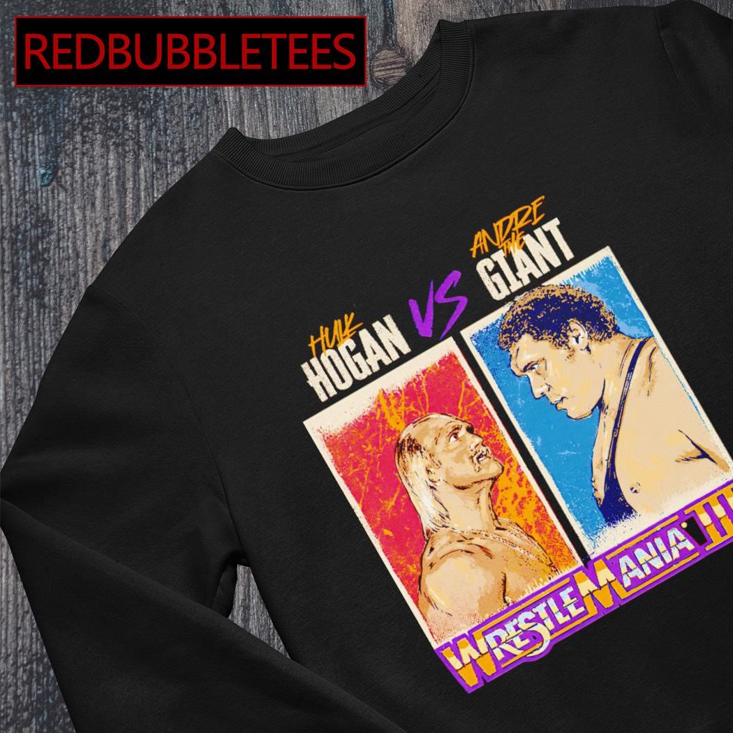 Hot wrestleMania III Hulk Hogan vs Andre The Giant vintage shirt