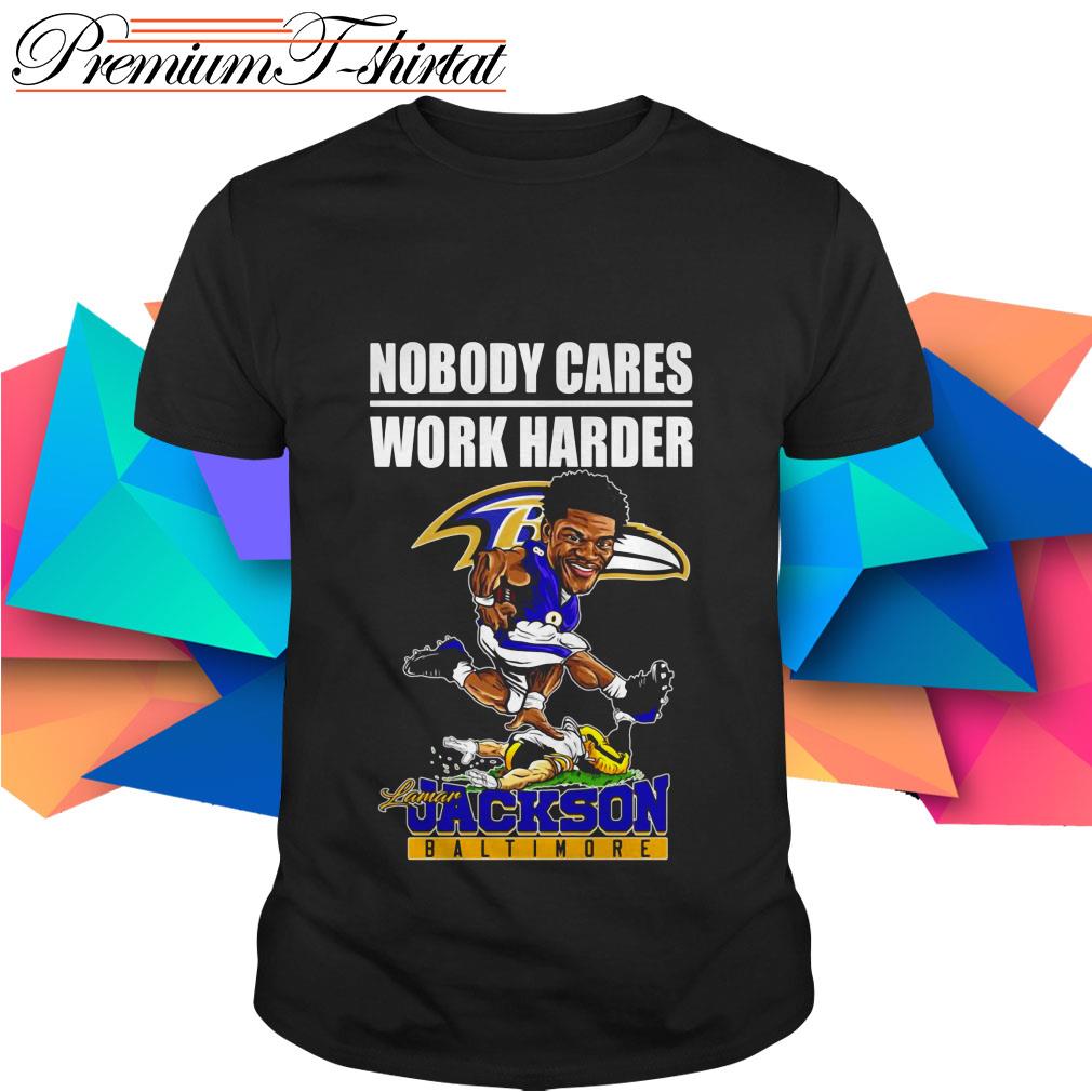 Baltimore Ravens Nobody Cares Work Harder Shirt(1), hoodie, sweater, long  sleeve and tank top