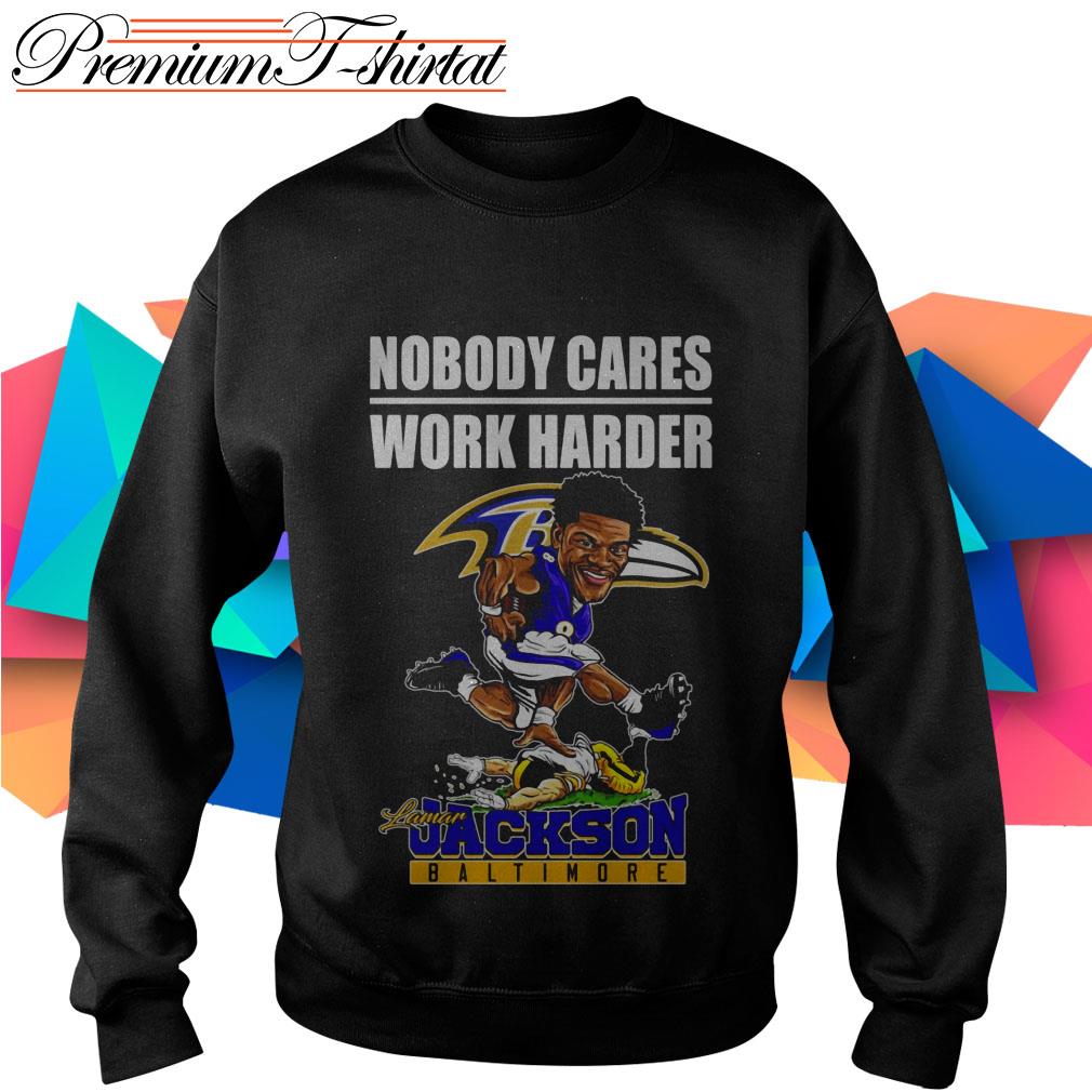 Baltimore Ravens Nobody Cares Work Harder T-shirt, Sweatshirt, Hoodie