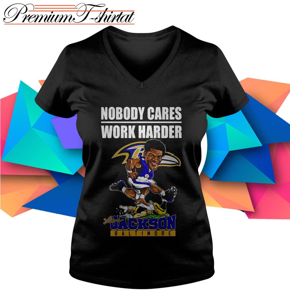 Nobody cares work harder Lamar Jackson Baltimore shirt, hoodie, sweater